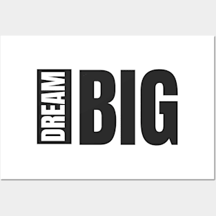 Dream Big Posters and Art